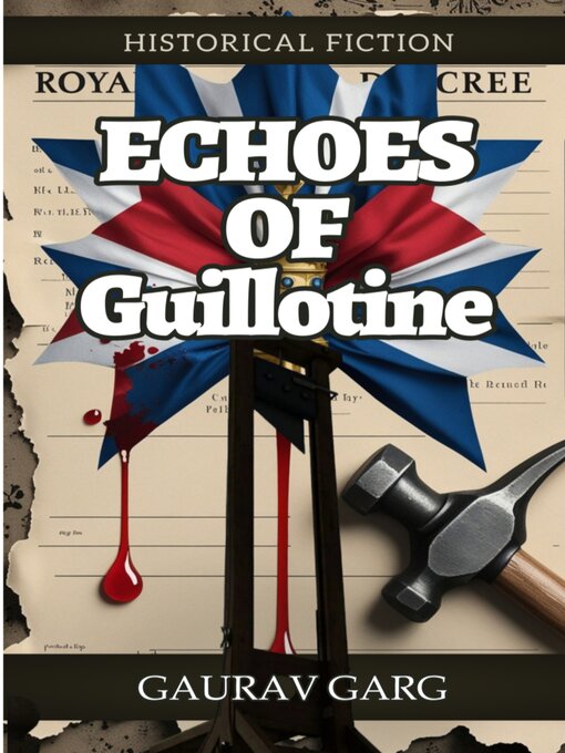 Title details for Echoes of Guillotine by Gaurav Garg - Wait list